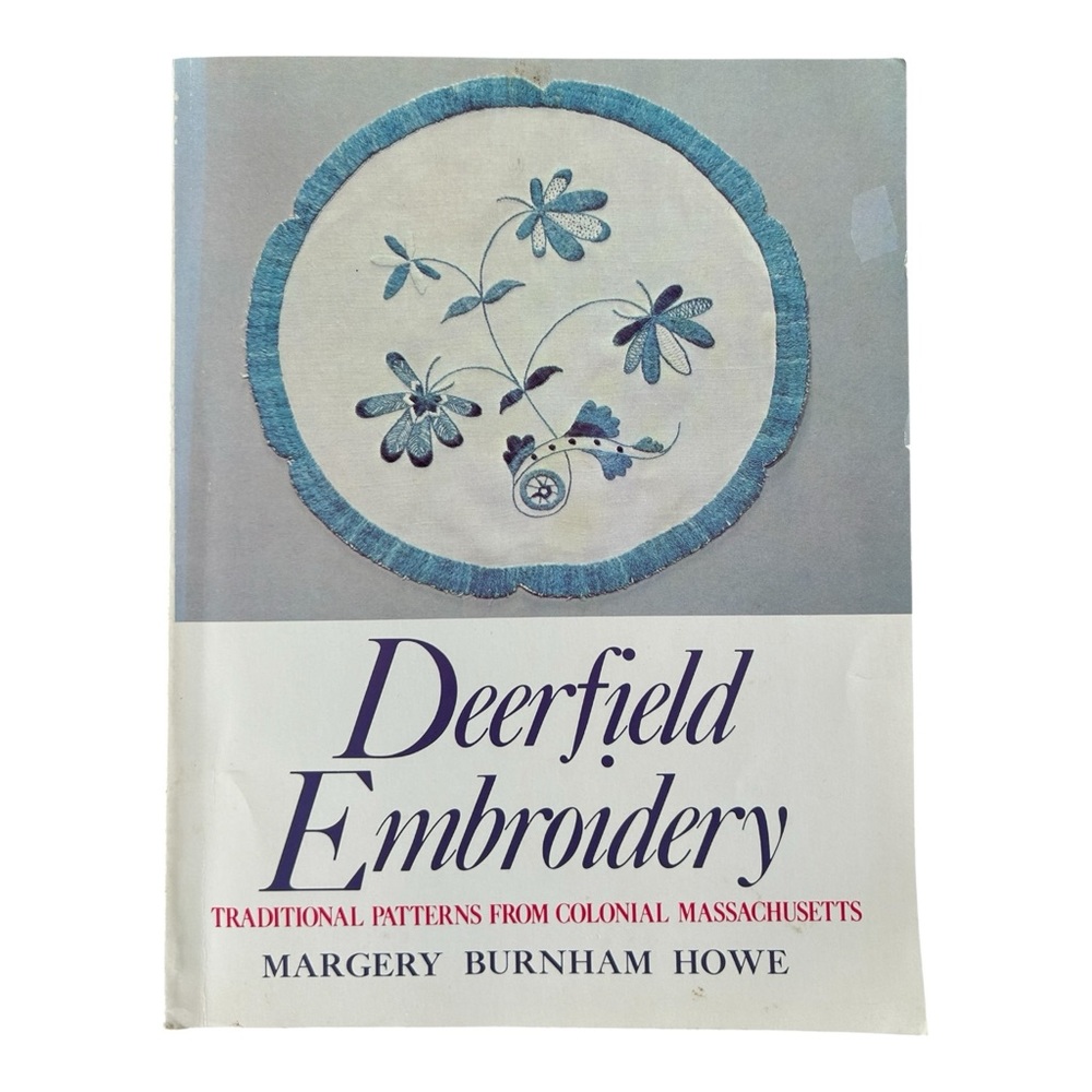 VTG 1976 Deerfield Embroidery Traditional Patterns from Colonial Massachusetts